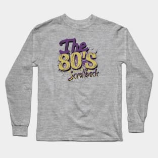 80's scrollback text Long Sleeve T-Shirt